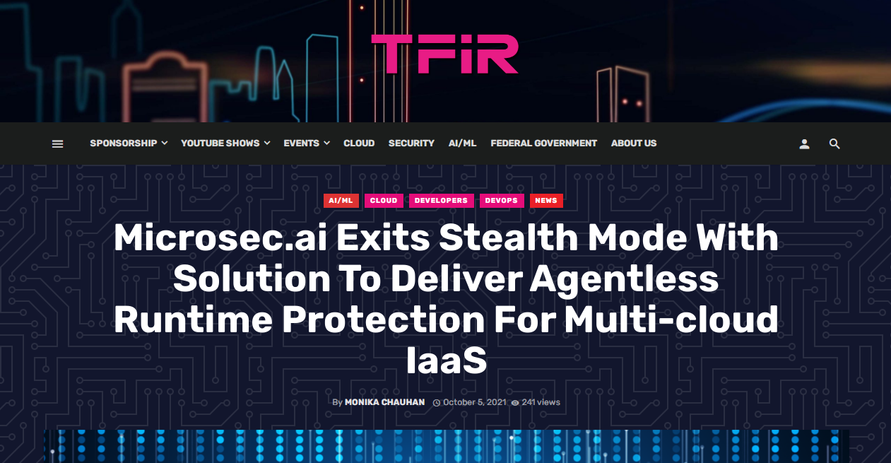 Microsec.AI Exits Stealth Mode With Solution To Deliver Agentless Runtime Protection For Multi-cloud IaaS